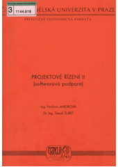 kniha Projektové řízení II (softwarová podpora), Česká zemědělská univerzita, Provozně ekonomická fakulta 2004