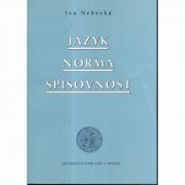 kniha Jazyk, norma, spisovnost, Karolinum  2003