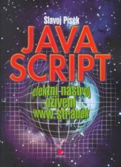 kniha JavaScript efektní nástroj oživení WWW stránek, Grada 2001