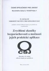 kniha Zrychlené zkoušky bezporuchovosti a možnosti jejich praktické aplikace materiály z 39. setkání odborné skupiny pro spolehlivost : Brno, červen 2010, Česká společnost pro jakost 2010