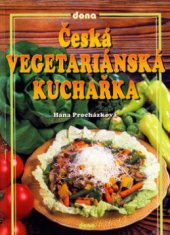 kniha Česká vegetariánská kuchařka, Dona 2006