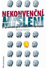 kniha Nekonvenční myšlení 17 pravidel pro vítězství v byznysu, Grada 2007