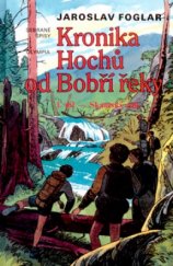 kniha Kronika Hochů od Bobří řeky. I. díl, - Skautský rok, Olympia 2005