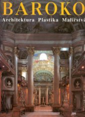 kniha Baroko architektura, plastika, malířství, Slovart 1999