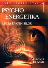 kniha Psychoenergetika léčba životní silou, Eminent 2005