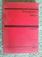 kniha Energetické stroje Vysokošk. příručka pro strojní fak., SNTL 1969