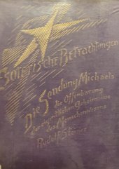 kniha Die Sendung Michaels. Die Offenbarung der eigentlichen Geheimnisse des Menschenwesens. , Verlag 1934