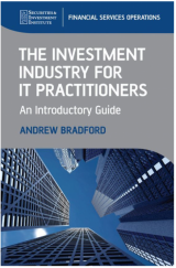 kniha The Investment Industry for IT Practitioners An Introductory Guide, John Wiley & Sons 2008