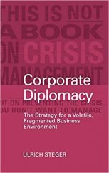 kniha Corporate Diplomacy The Strategy for a Volatile, Fragmented Business Environment, John Wiley & Sons 2003