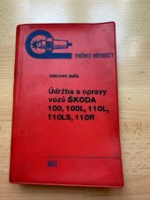 kniha údržba a oprava vozů ŠKODA 100, 100L, 110L, 110LS, 110R, SNTL 1972
