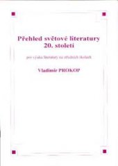 kniha Přehled světové literatury 20. století pro výuku na středních školách, O.K.-Soft 2010