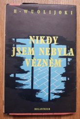 kniha Nikdy jsem nebyla vězněm, Melantrich 1951