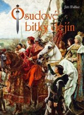 kniha Osudové bitky dejín, Ottovo nakladateľstvo 2018
