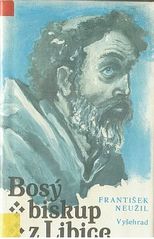 kniha Bosý biskup z Libice [román o sv. Vojtěchu], Vyšehrad 1991