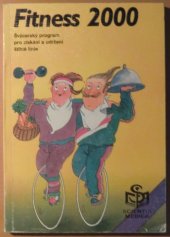 kniha Fitness 2000 švýcarský program pro získání a udržení štíhlé linie s podrobnými tabulkami výživových a energetických hodnot potravin, Scientia medica 1991