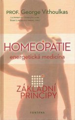kniha Homeopatie - energetická medicína Základní principy, Fontána 2013