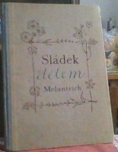 kniha Sládek dětem Výbor z básní J.V. Sládka pro děti, Melantrich 1949