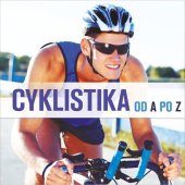 kniha Cyklistika od A po Z, Bookmedia 2020
