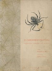 kniha O čarovném pavouku veršovaná pohádka pro mládež, F. Topič 1897