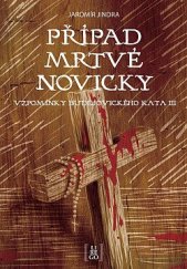 kniha Vzpomínky budějovického kata III. - Případ mrtvé novicky, Lirego 2021