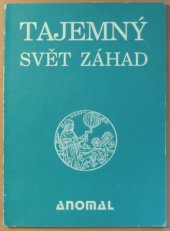 kniha Tajemný svět záhad (sborník), Anomal 1992