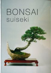 kniha Bonsai, suiseki evropský kongres bonsají a suiseki, Jihlava, Ve spolupráci s Českou bonsajovou asociací vydala Triality 2003