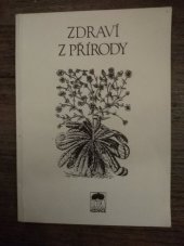 kniha Zdraví z přírody Soubor poznatků k využití léčivých rostlin z domácích i zahraničních pramenů, Lípa 1991