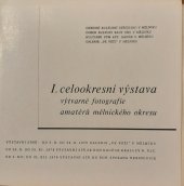 kniha I. celookresni výstava výtvarné fotografie amatérů mělnického okresu, Okresní kulturní středisko v Mělníku  1976