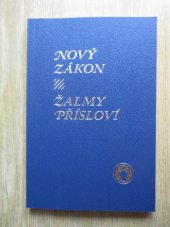 kniha Nový zákon našeho Pána a Spasitele Ježíše Krista Žalmy ; Přísloví : český ekumenický překlad, Gideons International 1995