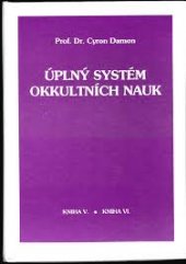 kniha Úplný systém okkultních nauk kn. V. , Kn. VI., Schneider 1993