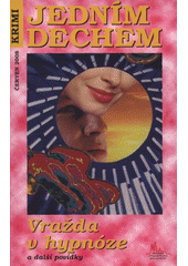kniha Vražda v hypnóze a další povídky, Pražská vydavatelská společnost 2008