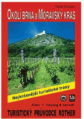 kniha Okolí Brna a Moravský kras 51 nejkrásnějších turistických tras okolím Brna, Kletr 2002