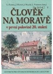 kniha Člověk na Moravě v první polovině 20. století, Centrum pro studium demokracie a kultury 2006