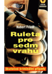 kniha Skutečné kriminální případy Ruleta pro sedm vrahů, Víkend  1998