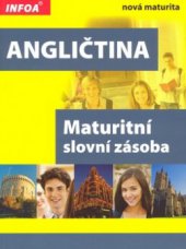 kniha Angličtina maturitní slovní zásoba, INFOA 2009