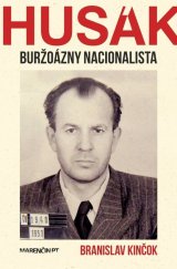 kniha Husák Buržoázny nacionalista 1951-1963, Marenčin PT 2023
