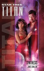 kniha Synthesis (Star Trek: Titan #6), Pocket Books 2009