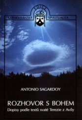 kniha Rozhovor s Bohem dopisy podle textů svaté Terezie z Avily, Karmelitánské nakladatelství 1998