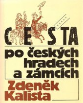 kniha Cesta po českých hradech a zámcích, aneb, Mezi tím, co je, a tím, co není, Odeon 1993