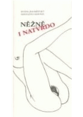 kniha Něžně i natvrdo, Ivan Král 2005