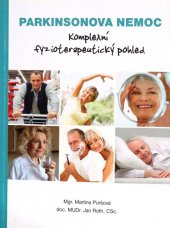 kniha Parkinsonova nemoc Komplexní fyzioterapeutický pohled, Novartis 2011