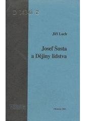 kniha Josef Šusta a Dějiny lidstva, Univerzita Palackého 2001