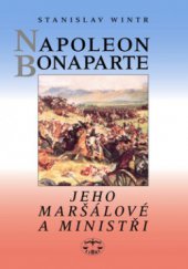 kniha Napoleon Bonaparte jeho maršálové a ministři, Libri 2009