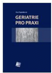 kniha Geriatrie pro praxi, Galén 2005