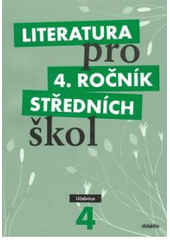 kniha Literatura pro 4. ročník středních škol učebnice, Didaktis 