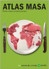 kniha Atlas masa Příběhy a fakta o zvířatech, která jíme, Hnutí Duha 2014