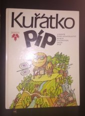 kniha Kuřátko Píp pro děti od 4 let, Lidové nakladatelství 1984