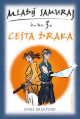 kniha Mladý samuraj. Kniha 3., - Cesta draka, Jota 2010