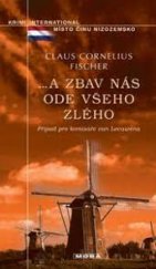 kniha --a zbav nás ode všeho zlého případ pro komisaře van Leeuwena, MOBA 2008