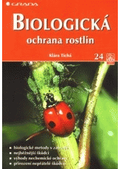 kniha Biologická ochrana rostlin, Grada 2001